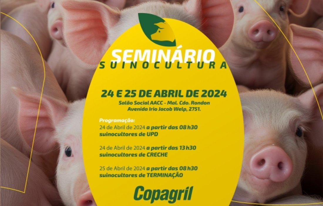 Copagril promover&aacute; Semin&aacute;rio de Suinocultura dias 24 e 25 de abril