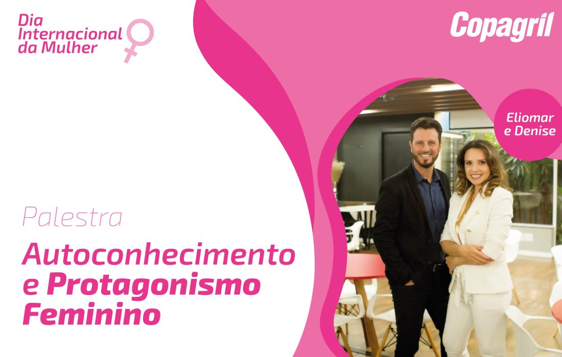 Copagril promove evento especial para celebrar o Dia Internacional da Mulher