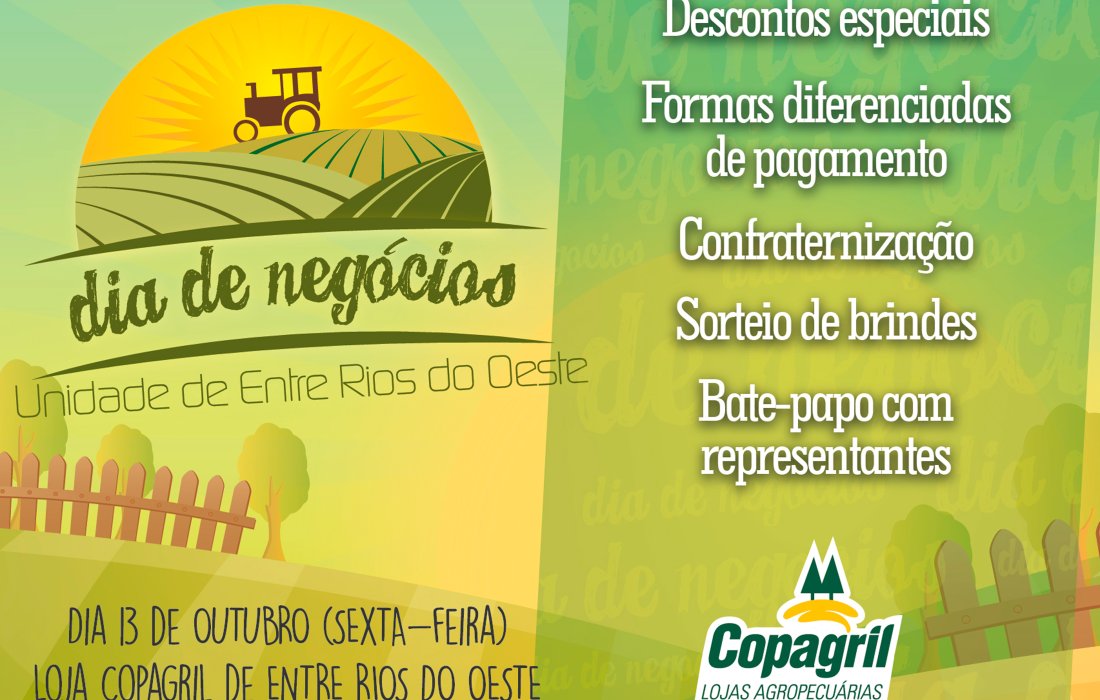 Sexta-feira ser&aacute; Dia de Neg&oacute;cios na Loja Agropecu&aacute;ria Copagril de Entre Rios do Oeste