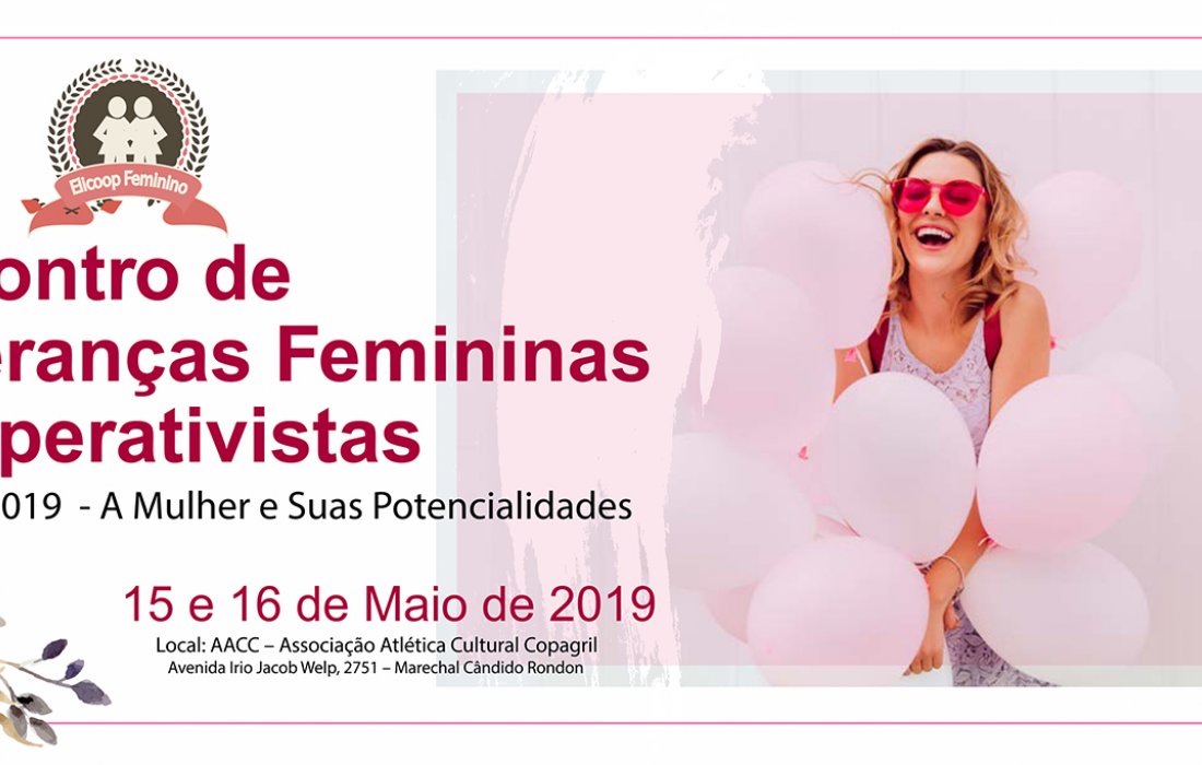 Copagril sediar&aacute; Encontro Estadual de Lideran&ccedil;as Femininas Cooperativistas