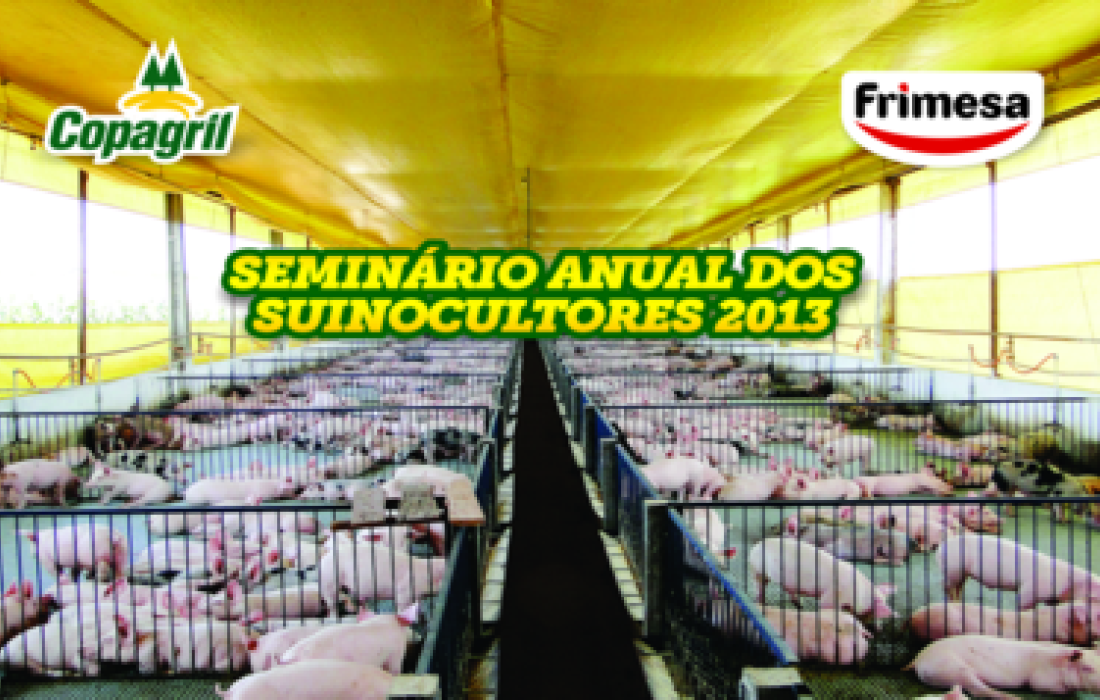 Semin&aacute;rio Anual dos Suinocultores Copagril 2013                              