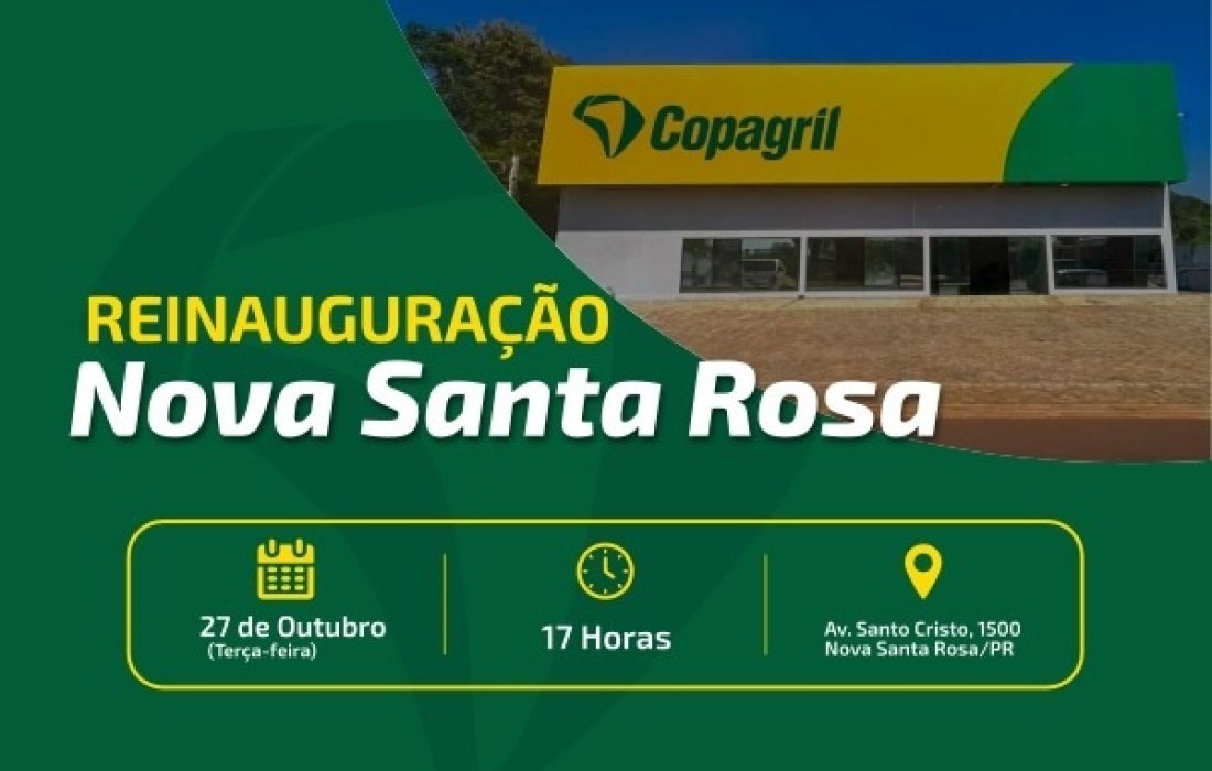 Copagril reinaugura unidade em Nova Santa Rosa 