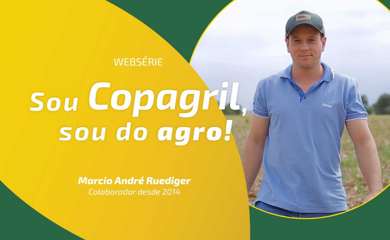 Sou Copagril, sou do agro - Marcio Ruediger