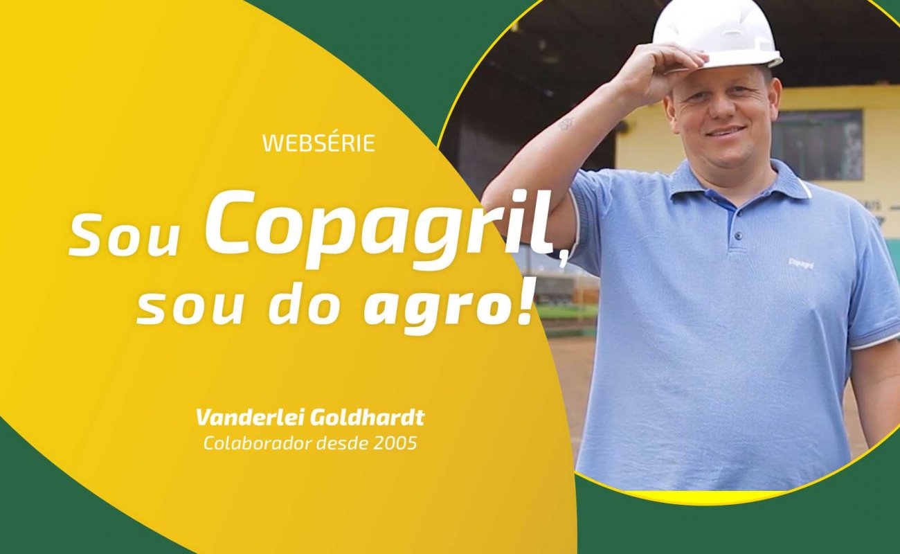 Sou Copagril, sou do Agro - Vanderlei Goldhardt