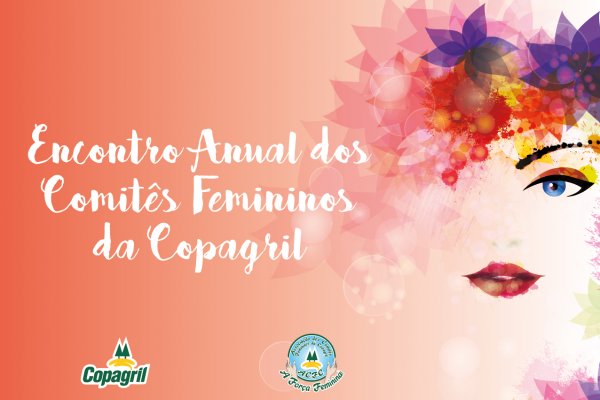 Encontro Anual dos Comit&ecirc;s Femininos da Copagril acontecer&aacute; no s&aacute;bado