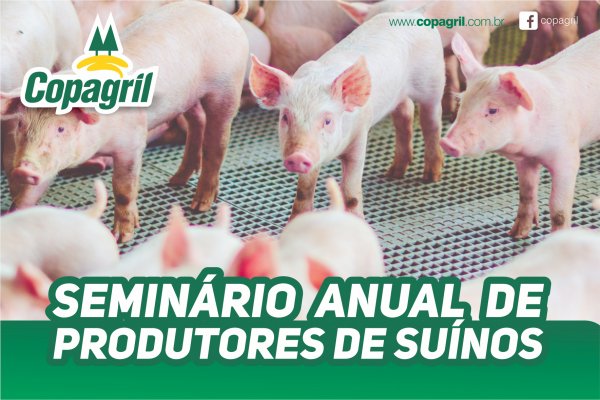 Copagril promover&aacute; Semin&aacute;rio de Produtores de Su&iacute;nos na quarta-feira