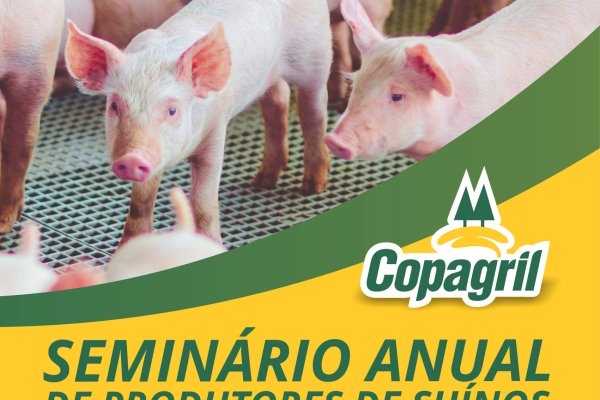 Copagril realizar&aacute; Semin&aacute;rio Anual de Produtores de Su&iacute;nos na ter&ccedil;a-feira