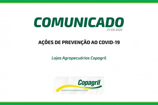 Comunicado oficial - Restri&ccedil;&atilde;o de acesso &agrave;s Lojas Agropecu&aacute;rias Copagril