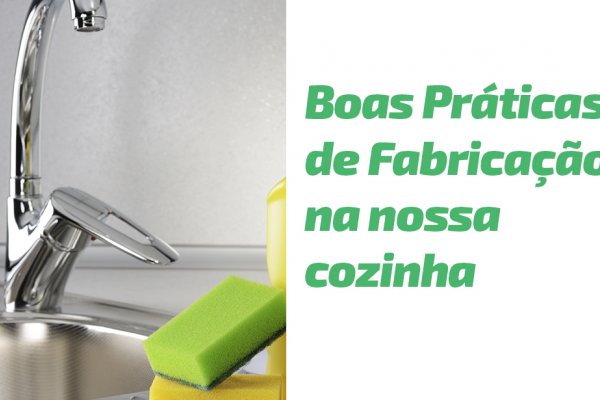 Boas Pr&aacute;ticas de Fabrica&ccedil;&atilde;o na nossa cozinha