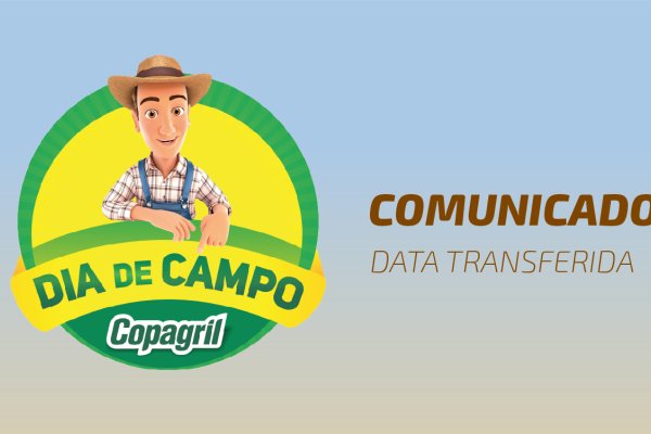 COMUNICADO: Dia de Campo Copagril 2021 transferido
