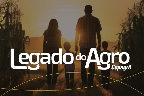 Conhe&ccedil;a o Legado do Agro Copagril: Programa de Sucess&atilde;o Familiar