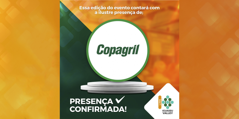 Copagril participar&aacute; da 3&ordf; edi&ccedil;&atilde;o do Link Iguassu Valley - Sistema Regional de Inova&ccedil;&atilde;o