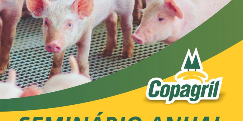 Copagril realizar&aacute; Semin&aacute;rio Anual de Produtores de Su&iacute;nos na ter&ccedil;a-feira