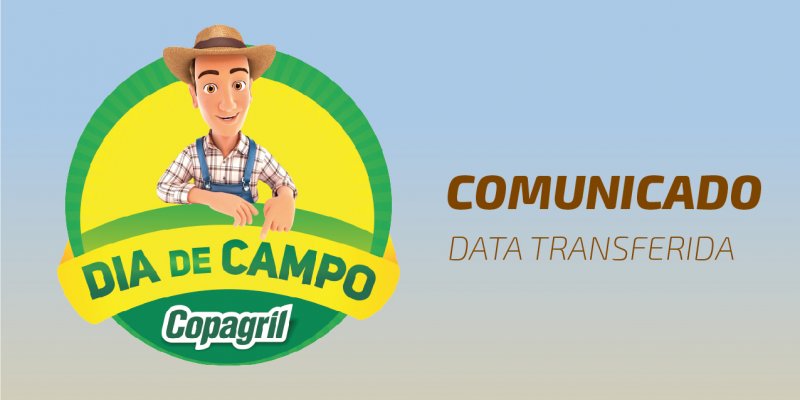 COMUNICADO: Dia de Campo Copagril 2021 transferido