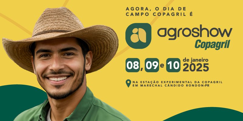 Agroshow Copagril 2025: descubra as novidades do maior evento do agroneg&oacute;cio regional