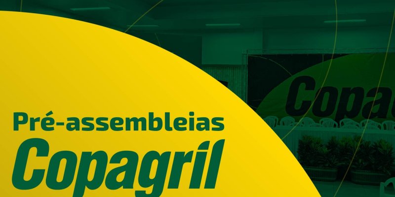 Pr&eacute;-Assembleias Copagril iniciam na pr&oacute;xima semana em prepara&ccedil;&atilde;o &agrave; AGO