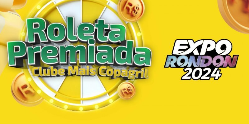Copagril ter&aacute; Roleta Premiada com mais de mil brindes na Expo Rondon